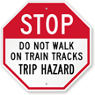 Do Not Walk on Train Tracks Sign