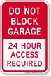 Dont Block Garage, Access Required Always Sign