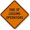 End Of Logging Operations Diamond-shaped Traffic Sign