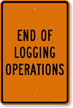 End Of Logging Operations Sign