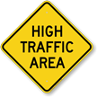 High Traffic Area Warning Sign