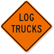 Log Trucks Logging Operation Sign