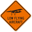 Low Flying Aircraft Street & Traffic Warning Sign
