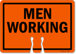 MEN WORKING Cone Top Warning Sign