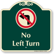 No Left Turn Signature Sign