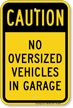 Caution No Oversized Vehicles In Garage Sign