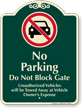 No Parking, Dont Block Gate Signature Sign