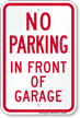 No Parking In Front Of Garage Sign