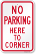 No Parking Here Corner Sign