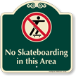 No Skateboarding In This Area Signature Sign