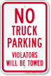 No Truck Parking, Violators Towed Sign