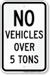 No Vehicles Over 5 Tons Sign