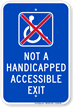 Not A Handicapped Accessible Exit Sign