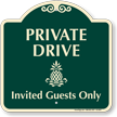 Private Drive Invited Guests Only Sign