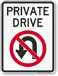 Private Drive, No U Turn Sign