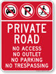 Private Road No Parking, Access, Outlet, Trespassing Sign