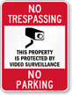 Property Protected By Video Surveillance No Parking Sign