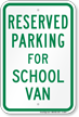 Parking Space Reserved For School Van Sign