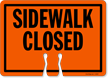 SIDEWALK CLOSED Cone Top Warning Sign