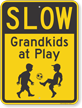 Slow Grandkids at Play Sign