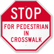 Stop For Pedestrian In Crosswalk Sign