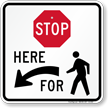 Stop Here For Stop Sign