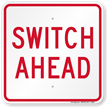 Switch Ahead, Railroad Safety Sign