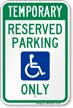 Temporary Handicapped Reserved Parking Only Sign