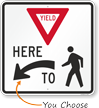 Yield Here To Pedestrians   Crossing Sign