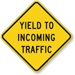 Yield To Incoming Traffic Regulatory Road Sign