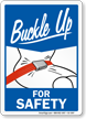 Buckle Up For Safety Sign
