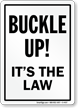 Buckle Up It's The Law Sign