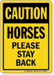 Caution Horses Please Stay Back Safety Sign