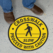 Crosswalk Slow Proceed With Caution Floor Sign