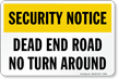 Dead End No Turn Around Security Notice Sign