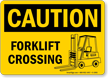 OSHA Caution Forklift Crossing Sign