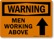 Warning: Men Working Above (Arrow)