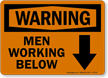 Warning: Men Working Below Sign(Arrow)