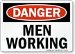 Danger Men Working Sign