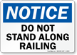 No Standing Along Railing Sign