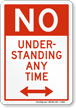 No Under Standing Anytime Sign - Bidirectional Arrow