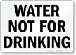 Water Not For Drinking Sign