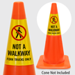 Not A Walkway For Trucks Only Cone Collar
