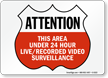 24 hour live video surveillance Sign