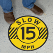 Slow 15 Mph Floor Sign