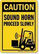 Sound Horn Proceed Slowly Forklift Caution Sign