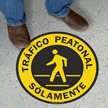 Spanish Pedestrian Traffic Only Floor Sign