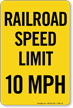 Railroad Speed Limit 10 MPH Sign