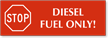 Stop Diesel Fuel Only Engraved Sign