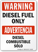 Warning Diesel Fuel Only Bilingual Sign